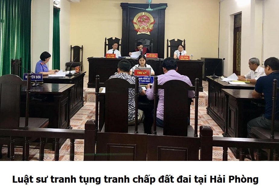 Dich Vu Luat Su Tranh Tung Tranh Chap Dat Dai Uy Tin Tai Hai Phong